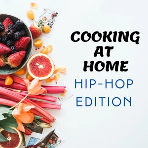 Okładka albumu Cooking At Home - Hip-Hop Edition