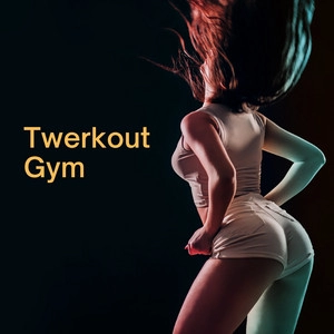 Okładka albumu Twerkout Gym