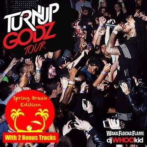Okładka albumu Turn Up Godz (Spring Break Edition)