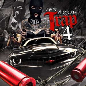 Okładka albumu I Pledge Allegiance to the Trap, Vol. 4