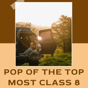 Okładka albumu POP OF THE TOP MOST CLASS 8
