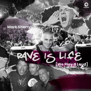 Okładka albumu Rave Is Life [We Play It Loud]