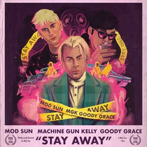 Okładka utworu Stay Away (feat. Machine Gun Kelly & Goody Grace)