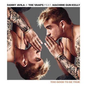 Okładka utworu Too Good to Be True (feat. Machine Gun Kelly)