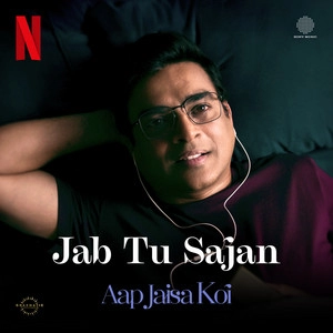 Okładka utworu Jab Tu Sajan (From Aap Jaisa Koi)