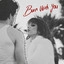 BURN WITH YOU