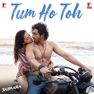 Okładka utworu Tum Ho Toh (From Saiyaara)