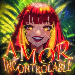 Okładka utworu AMOR INCONTROLABLE - Sped Up