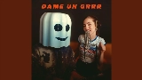 Okładka teledysku Dame Un Grrr