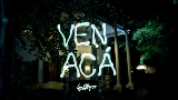Okładka teledysku VEN ACÁ