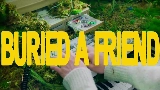 Okładka teledysku Buried A Friend