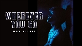 Okładka teledysku Wherever You Go