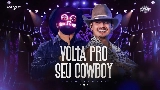 Okładka teledysku Volta Pro Seu Cowboy - Ao Vivo
