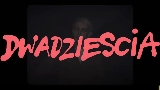 Okładka teledysku dwadziescia