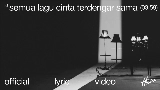 Okładka teledysku semua lagu cinta terdengar sama