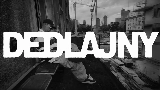 Okładka teledysku DEDLAJNY