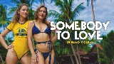 Okładka teledysku Somebody to Love