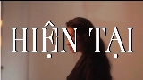 Okładka teledysku Hiện Tại