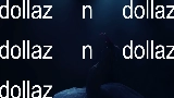 Okładka teledysku dollaz n dollaz