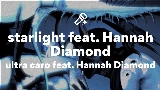 Okładka teledysku starlight feat. Hannah Diamond