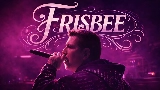 Okładka teledysku FRISBEE