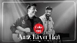 Okładka teledysku Arz Kiya Hai | Coke Studio Bharat