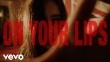 Okładka teledysku ON YOUR LIPS