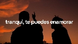 Okładka teledysku tranqui, te puedes enamorar