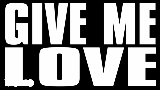 Okładka teledysku Give Me Love