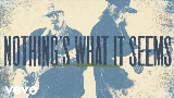 Okładka teledysku Nothings What It Seems