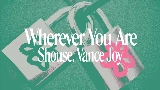 Okładka teledysku Wherever You Are