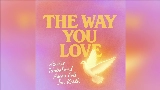 Okładka teledysku The Way You Love (feat. Jon Keith)