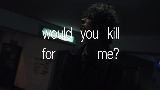 Okładka teledysku kill for me?