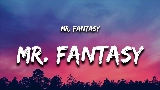 Okładka teledysku Mr. Fantasy