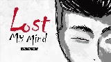 Okładka teledysku Lost My Mind (LMM)