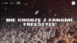 Okładka teledysku NIE CHODZĘ Z FANAMI FREESTYLE