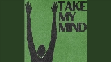 Okładka teledysku Take My Mind