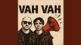 Okładka teledysku VAH VAH !