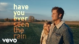 Okładka teledysku Have You Ever Seen The Rain