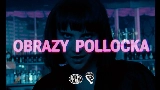 Okładka teledysku Obrazy Pollocka