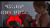 Okładka teledysku Esclava - Remix